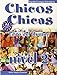 Chicos Chicas 2. Libro del. Alumno (Spanish Edition)