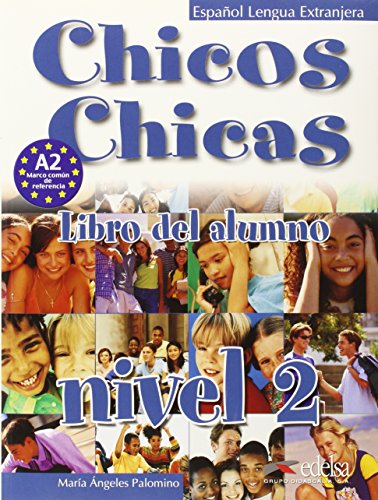 Chicos Chicas 2. Libro del. Alumno (Spanish Edition)
