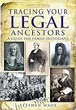 Tracing your legal ancestors : a guide for family historians