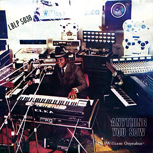 Album Art for Anything You Sow by William Onyeabor