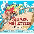 Shiver Me Letters (A Pirate ABC) (Reinforced Hardcover)