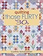 Quilting Those Flirty 30s