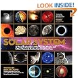 Solar System: A Visual Exploration of All the Planets, Moons and Other Heavenly Bodies that Orbit Our Sun