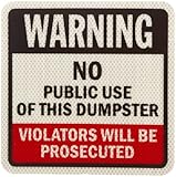 SmartSign 3M High Intensity Grade Reflective Sign, Legend "Warning: No Public Use of this Dumpster", 9" square, Black/Red on White