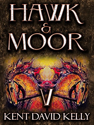 HAWK & MOOR - The Unofficial History of Dungeons & Dragons: Book 5 - Age of Glory, by Kent David Kelly