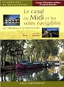 Le canal du Midi et les voies navigables : De l'Atlantique à la Méditerranée