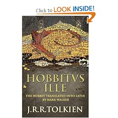 Hobbitus Ille: The Latin Hobbit by J. R. R. Tolkien and Mark Walker
