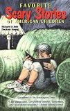 Favorite Scary Stories of American Children (Grades 3-6)