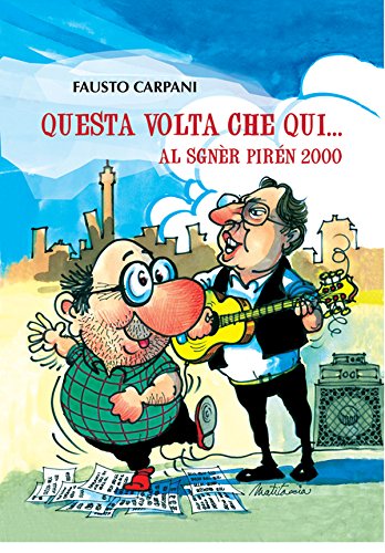 Questa volta che qui... Al Sgnèr Pirén 2000 (Amo Bologna tascabili) (Italian Edition)
