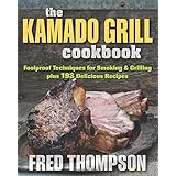 The Kamado Grill Cookbook