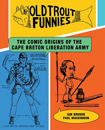 Old Trout Funnies: The Comic Origins of the Cape Breton Liberation Army