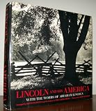 Lincoln and his America, 1809-1865 : with the words of Abraham Lincoln