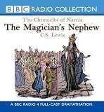 The Magicians Nephew (BBC Radio Collection: Chronicles of Narnia)