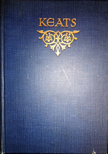 The Poetical Works of John Keats. Edited with an Introduction and Textual Notes by H. Buxton Forman, C.B.