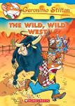 Geronimo Stilton #21: The Wild, Wild...