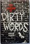 Anatomy of Dirty Words