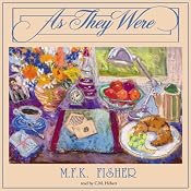 As They Were | [M. F. K. Fisher]