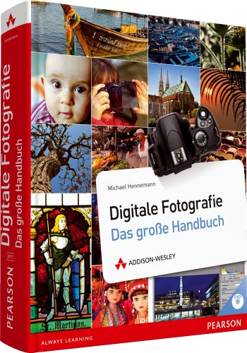 Produkt-Bild: Digitale Fotografie - Das gro&szlig;e Handbuch: Alles f&uuml;r das bessere Bild