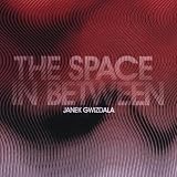 Janek Gwizdala The Space In Between