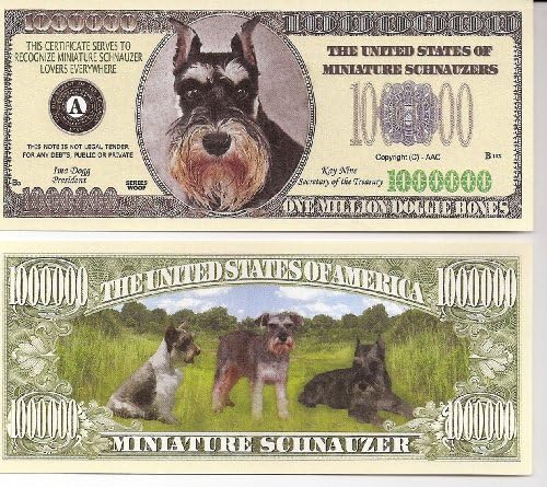 Miniature Schnauzer $Million Dollar$ Novelty Bill Collectible