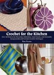 Crochet for the Kitchen: Over 50 Patt...