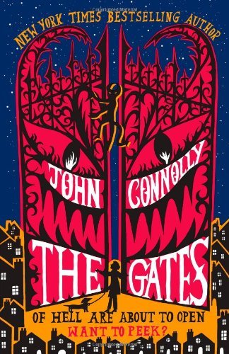 By John Connolly The Gates (1st First Edition) [Hardcover]