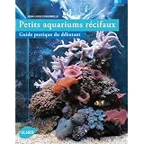 Petits aquariums r�cifaux : Guide pratique du d�butantpar Jean-Louis Cuquemelle