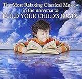 UPC 795041798923 product image for The Most Relaxing Classical Music in the Universe to Build Your Child's Brain | upcitemdb.com