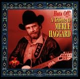 Hats Off (a Tribute to Merle Haggard)
