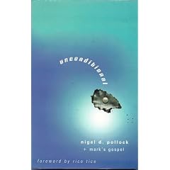 Unconditional: The Gospel of Mark