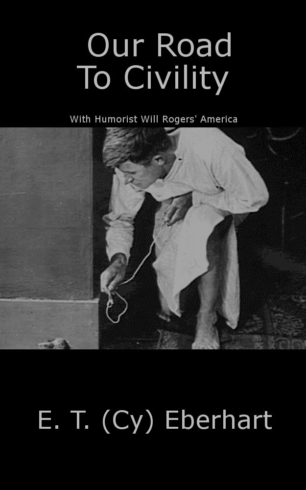 Amazon.com: Our Road to Civility: Humorist Will Rogers' America ...