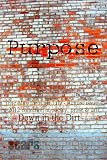 Purpose: the May-August 2012 Down in the Dirt collection book