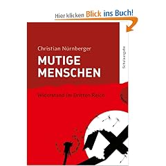 Mutige Menschen: Widerstand im Dritten Reich (Schulausgabe)
