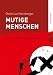 Mutige Menschen: Widerstand im