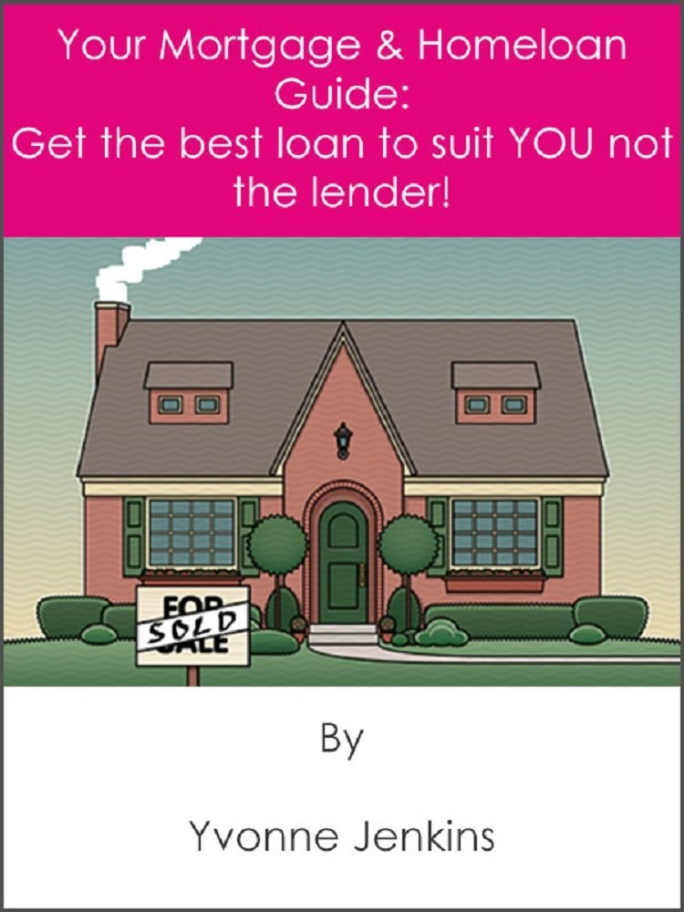 Amazon.com: Your Mortgage & Homeloan Guide: Get The Best Loan To ...