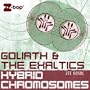 Goliath & The Exaltics - Hybrid Chromosomes