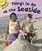 Things to Do at the Seaside (Reading Roundabout)