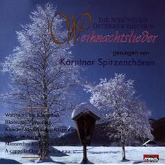 Die sch�nsten Weihnachtslieder gesungen von K�rntner Ch�ren (Weihnachten - K�rnten)