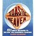 Toastie Heaven: 100 Great Reasons to Dig Out the Sandwich Toaster
