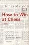 How to Win at Chess (Batsford Chess Library)