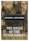 The House of the Seven Gables (Classic Collection (Blackstone Audio))