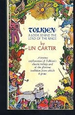 Tolkien: A Look Behind the Lord of the Rings - A Joyous Exploration of Tolkien's Classic Trilogy and of the Glorious Tradition from Which it Grew