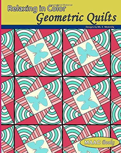Relaxing In Color Geometric Quilts