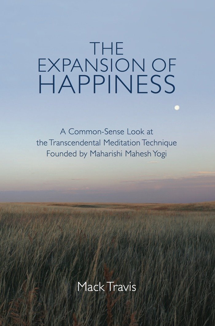 The Expansion of Happiness: Mack Travis: 9780991578108: Amazon.com ... The Expansion of Happiness: Mack Travis: 9780991578108: Amazon.com ...