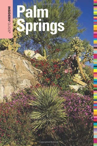 Insiders' Guide to Palm Springs, 2nd by Ken Van Vechten (Jan 26 2010)