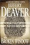 The Broken Window (Lincoln Rhyme, #8) by Jeffery Deaver The Broken Window (Lincoln Rhyme, #8) by Jeffery Deaver