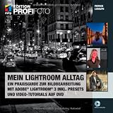 Mein Lightroom Alltag: Ein Praxisguide zur Bildbearbeitung mit Adobe Lightroom