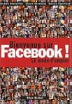 Bienvenue sur Facebook ! : LE mode d'...