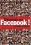 Bienvenue sur Facebook ! : LE mode d'emploi