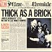 Thick As a Brick